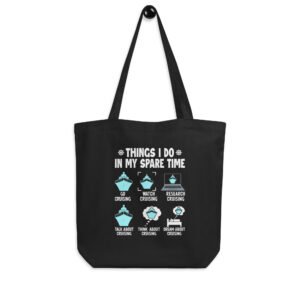 Things I Do In My Spare Time... Cruise Eco Tote Bag